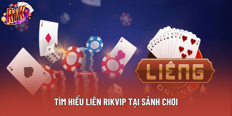 Tìm hiểu liêng rikvip tại sảnh chơi Tìm hiểu liêng rikvip tại sảnh chơi
