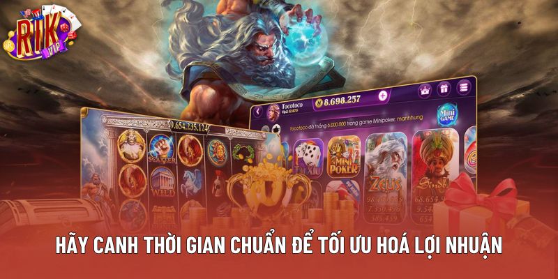 Hãy canh thời gian chuẩn để tối ưu hoá lợi nhuận Hãy canh thời gian chuẩn để tối ưu hoá lợi nhuận