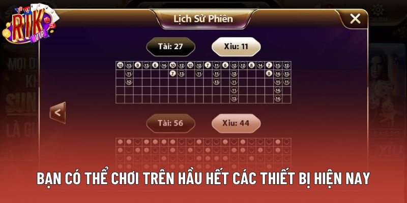 Bạn có thể chơi trên hầu hết các thiết bị hiện nay Bạn có thể chơi trên hầu hết các thiết bị hiện nay